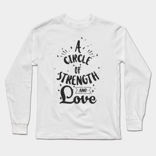 'A Circle Of Strength And Love' Awesome Family Love Shirt Long Sleeve T-Shirt